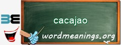 WordMeaning blackboard for cacajao